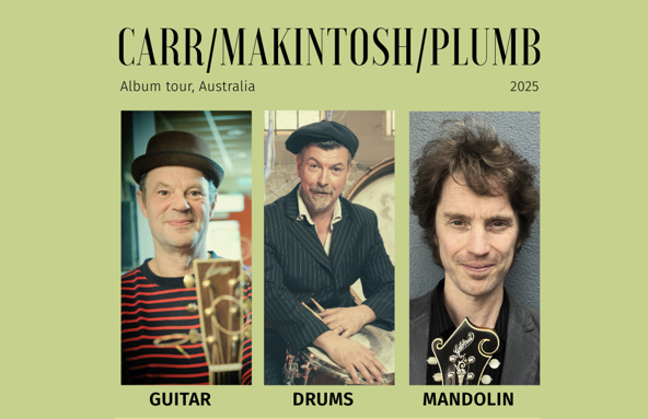 Carr Makintosh Plumb – Live in Little Alberts
